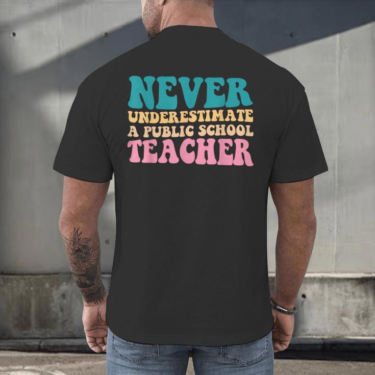 Never Underestimate A Public School Teacher Groovy Women Men's Back Print T-Shirt, gift for family, gift for coworker