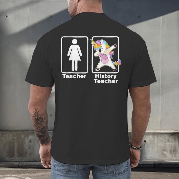 Unicorn History Teacher T-Shirt History Teacher Men's Back Print T-Shirt, gift for family, gift for coworker Unicorn History Teacher T-Shirt History Teacher Men's Back Print T-Shirt, gift for family, gift for coworker