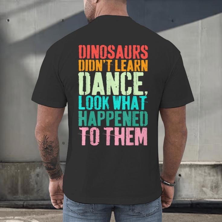 Vintage Dinosaurs Didn't Learn Dance Dance Teacher Men's Back Print T-Shirt, gift for family, gift for coworker Vintage Dinosaurs Didn't Learn Dance Dance Teacher Men's Back Print T-Shirt, gift for family, gift for coworker