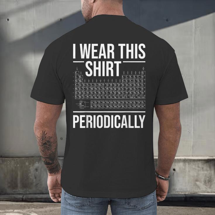 I Wear This Shirt Periodically Chemistry Science Teacher For Men Women Girls Kids Men's Back Print T-Shirt, gift for family, gift for coworker I Wear This Shirt Periodically Chemistry Science Teacher For Men Women Girls Kids Men's Back Print T-Shirt, gift for family, gift for coworker