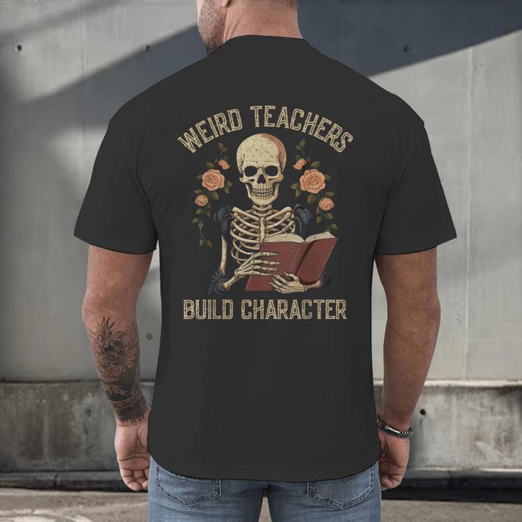 Weird Teachers Build Character Skeleton Book Halloween Women Men's Back Print T-Shirt, gift for family, gift for coworker Weird Teachers Build Character Skeleton Book Halloween Women Men's Back Print T-Shirt, gift for family, gift for coworker