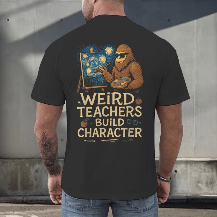 Weird Teachers Build Character Van Bigfoot Art Men's Back Print T-Shirt, gift for family, gift for coworker Weird Teachers Build Character Van Bigfoot Art Men's Back Print T-Shirt, gift for family, gift for coworker