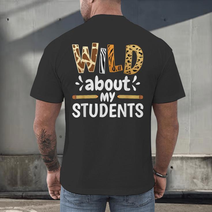 Wild About My Students School Teachers And Students Men's Back Print T-Shirt, gift for family, gift for coworker