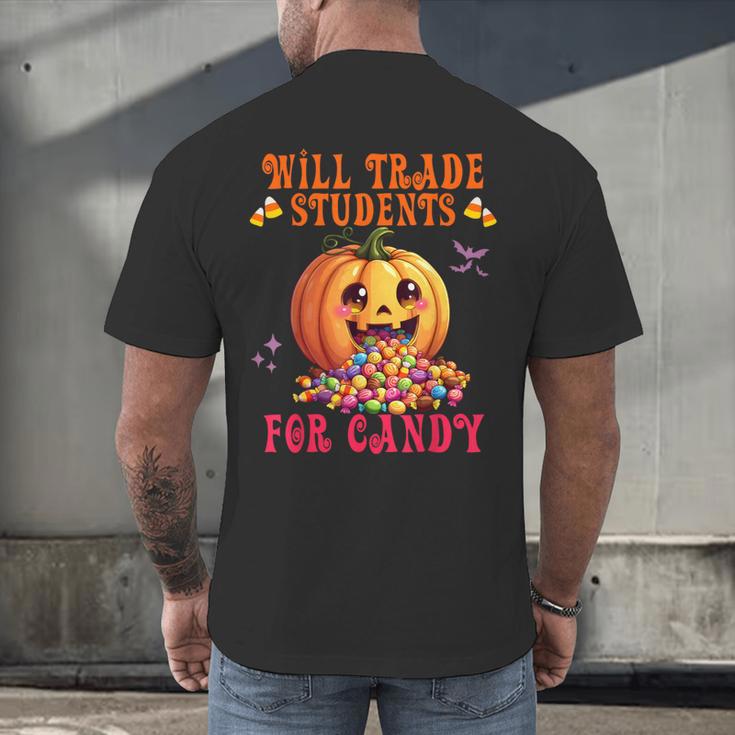 Will Trade Students For Candy Teacher Cute Halloween Pumpkin Men's Back Print T-Shirt, gift for family, gift for coworker Will Trade Students For Candy Teacher Cute Halloween Pumpkin Men's Back Print T-Shirt, gift for family, gift for coworker
