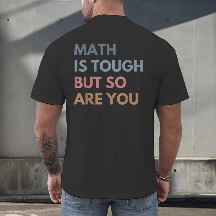 Women Math Is Tough But So Are You Math Teacher Mathematics Men's Back Print T-Shirt, gift for family, gift for coworker