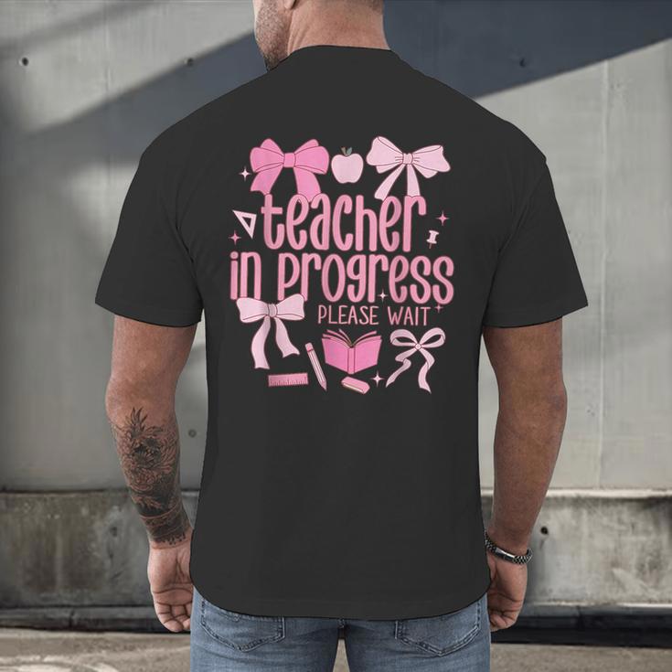 Women Teacher In Progress Coquette Pink Bow Future Teacher Men's Back Print T-Shirt, gift for family, gift for coworker Women Teacher In Progress Coquette Pink Bow Future Teacher Men's Back Print T-Shirt, gift for family, gift for coworker