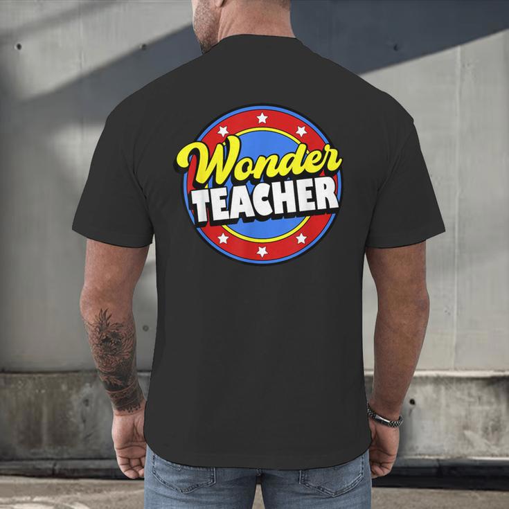 Wonder Teacher Super Woman Power Superhero Back To School Men's Back Print T-Shirt, gift for family, gift for coworker