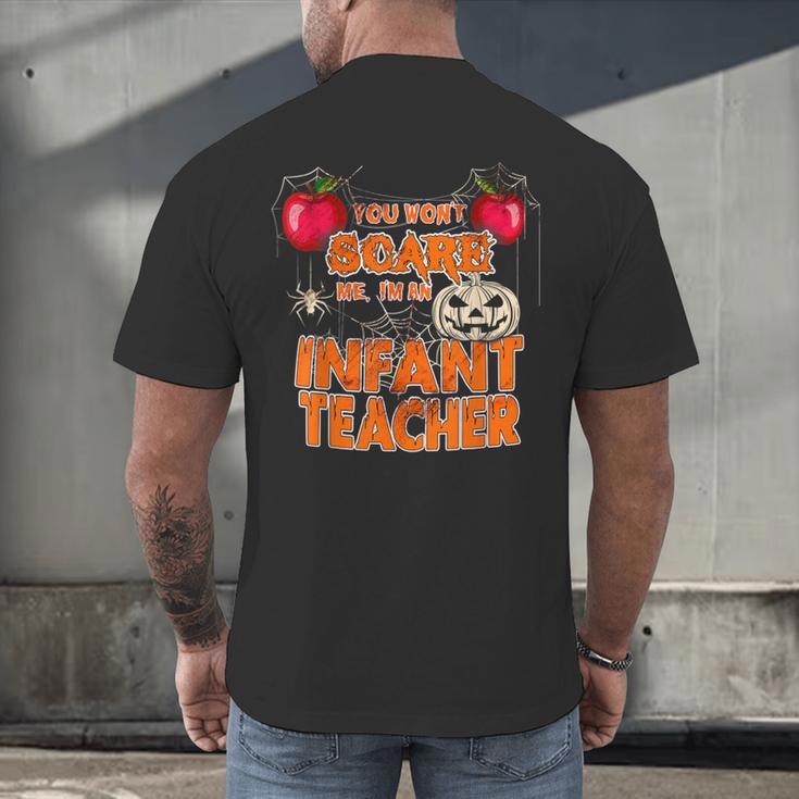 You Won't Scare Me I'm An Infant Teacher Men Women Men's Back Print T-Shirt, gift for family, gift for coworker You Won't Scare Me I'm An Infant Teacher Men Women Men's Back Print T-Shirt, gift for family, gift for coworker
