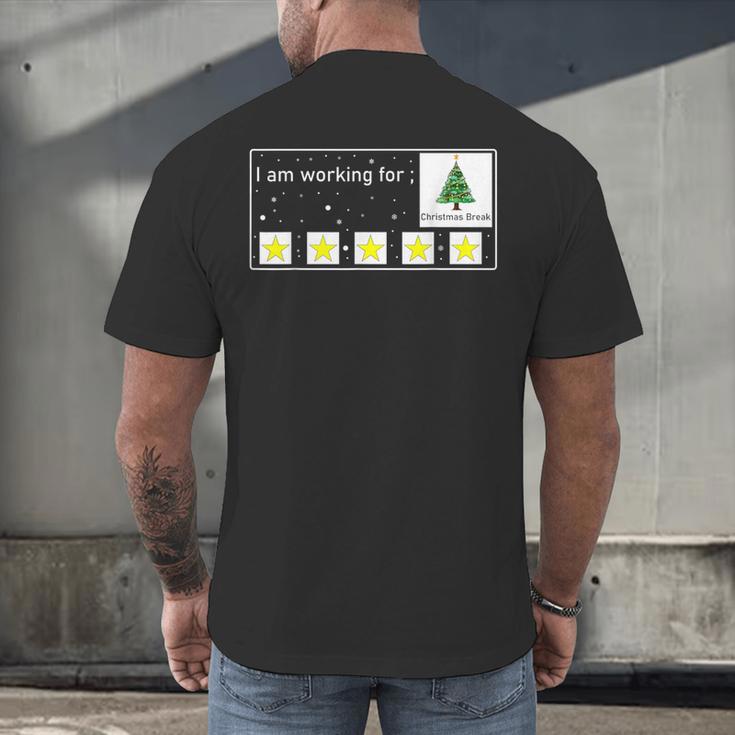 I Am Working For Christmas Break Special Education Teacher Men's Back Print T-Shirt, gift for family, gift for coworker I Am Working For Christmas Break Special Education Teacher Men's Back Print T-Shirt, gift for family, gift for coworker