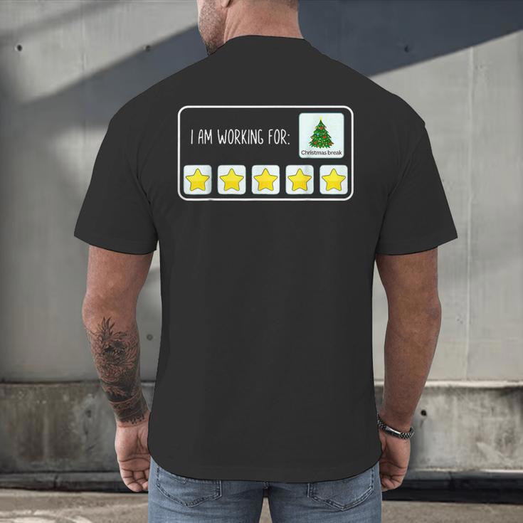 I Am Working For Christmas Break Teacher Christmas Men's Back Print T-Shirt, gift for family, gift for coworker I Am Working For Christmas Break Teacher Christmas Men's Back Print T-Shirt, gift for family, gift for coworker