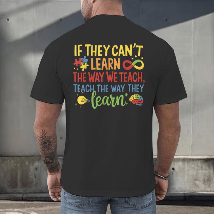 If They Can't Learn The Way We Teach Special Ed Teacher Men's Back Print T-Shirt, gift for family, gift for coworker If They Can't Learn The Way We Teach Special Ed Teacher Men's Back Print T-Shirt, gift for family, gift for coworker