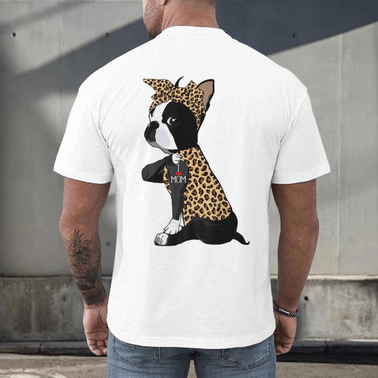 Boston Terrier Lover I Love Mom Tattoo Leopard Men's Back Print T-Shirt, gift for family, gift for coworker