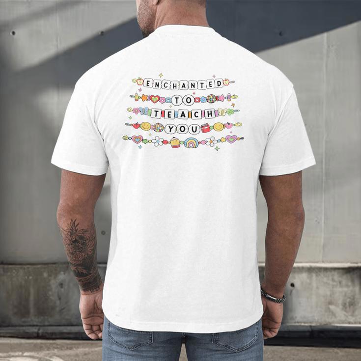 Enchanted To Teach You Friendship Bracelet Teacher Girl Kids Men's Back Print T-Shirt, gift for family, gift for coworker Enchanted To Teach You Friendship Bracelet Teacher Girl Kids Men's Back Print T-Shirt, gift for family, gift for coworker
