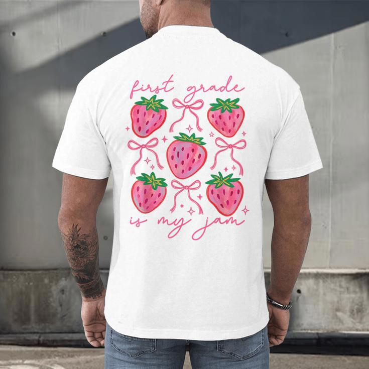 First Grade Is My Jam Strawberry First Grade Teacher Women Men's Back Print T-Shirt, gift for family, gift for coworker