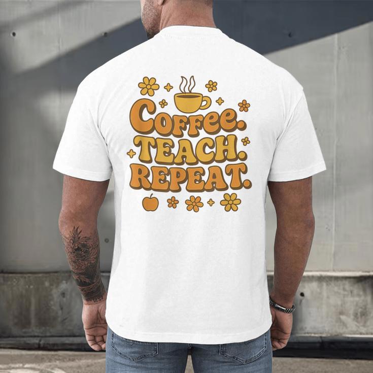 Groovy Coffee Teach Repeat Retro Teacher Men's Back Print T-Shirt, gift for family, gift for coworker