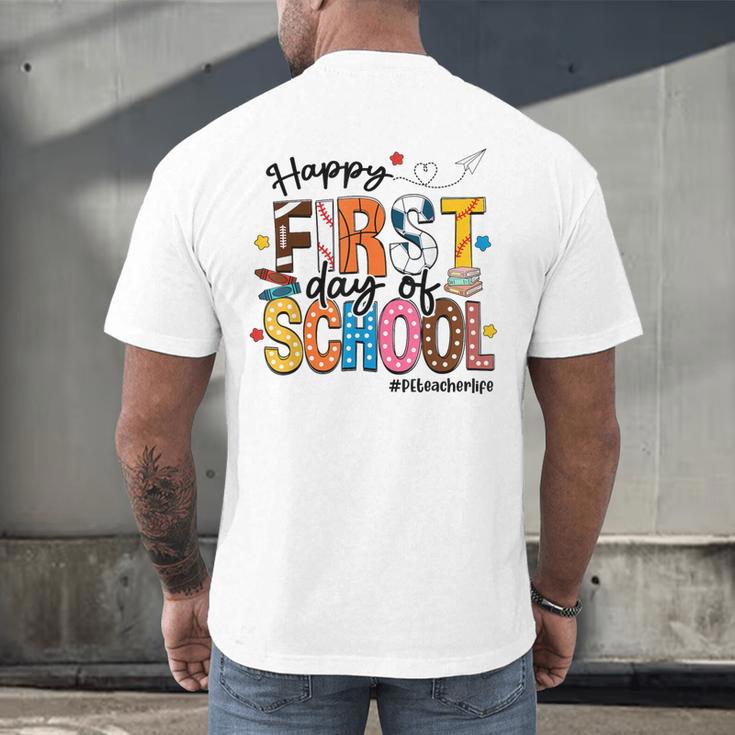 Happy First Day Of School PE Teacher Life Back To School Men's Back Print T-Shirt, gift for family, gift for coworker Happy First Day Of School PE Teacher Life Back To School Men's Back Print T-Shirt, gift for family, gift for coworker