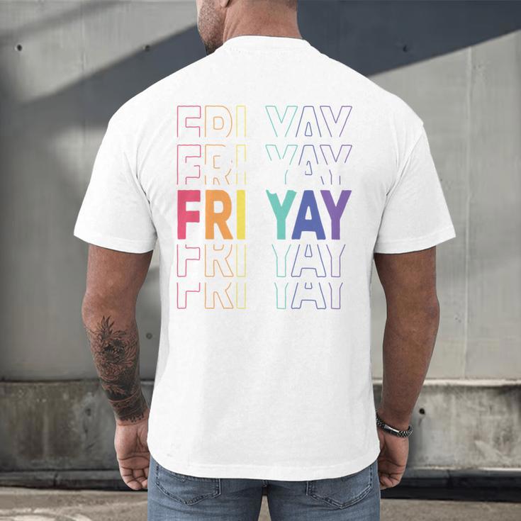 Happy Fri Yay Teacher Friday Saying Men's Back Print T-Shirt, gift for family, gift for coworker