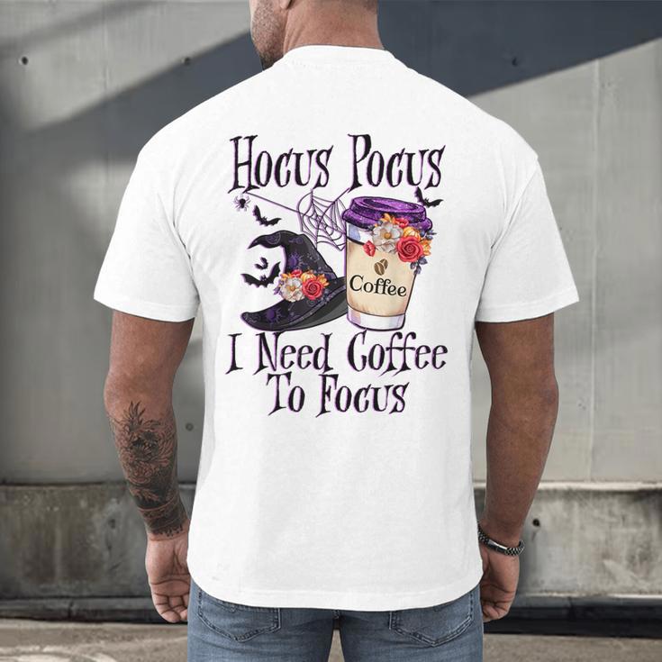 Hocus Pocus I Need Coffee To Focus Halloween Teacher Men's Back Print T-Shirt, gift for family, gift for coworker Hocus Pocus I Need Coffee To Focus Halloween Teacher Men's Back Print T-Shirt, gift for family, gift for coworker