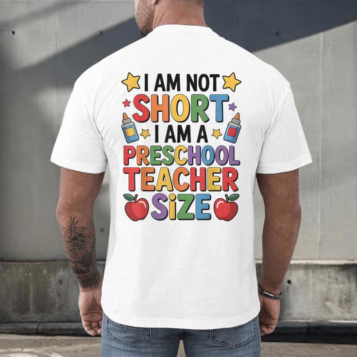 I'm Not Short I'm A Preschool Teacher Size Quote Women Men's Back Print T-Shirt, gift for family, gift for coworker I'm Not Short I'm A Preschool Teacher Size Quote Women Men's Back Print T-Shirt, gift for family, gift for coworker