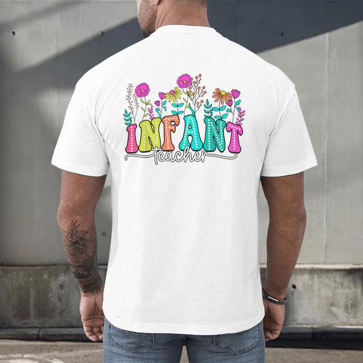 Infant Teacher Floral First Day Back To School Teaching Men's Back Print T-Shirt, gift for family, gift for coworker