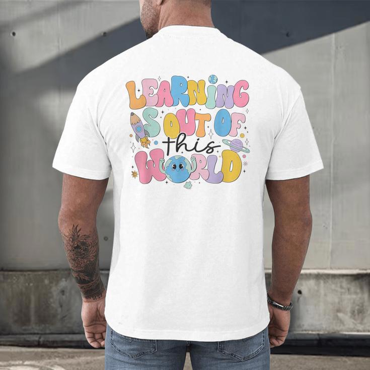 Learning Is Out Of This World Solar System Science Teacher Men's Back Print T-Shirt, gift for family, gift for coworker Learning Is Out Of This World Solar System Science Teacher Men's Back Print T-Shirt, gift for family, gift for coworker