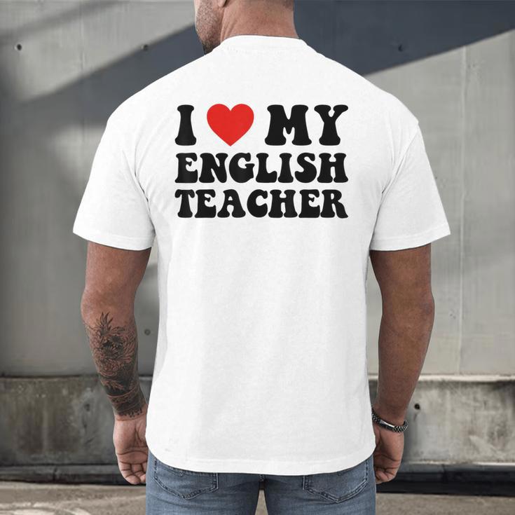 I Love My English Teacher Heart English Language Teachers For Men Women Kids Men's Back Print T-Shirt, gift for family, gift for coworker I Love My English Teacher Heart English Language Teachers For Men Women Kids Men's Back Print T-Shirt, gift for family, gift for coworker