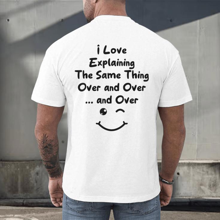 I Love Explaining The Same Thing Teacher Lie Party Men's Back Print T-Shirt, gift for family, gift for coworker I Love Explaining The Same Thing Teacher Lie Party Men's Back Print T-Shirt, gift for family, gift for coworker