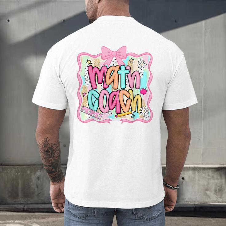 Math Coach Back To School Math Teacher Men's Back Print T-Shirt, gift for family, gift for coworker Math Coach Back To School Math Teacher Men's Back Print T-Shirt, gift for family, gift for coworker