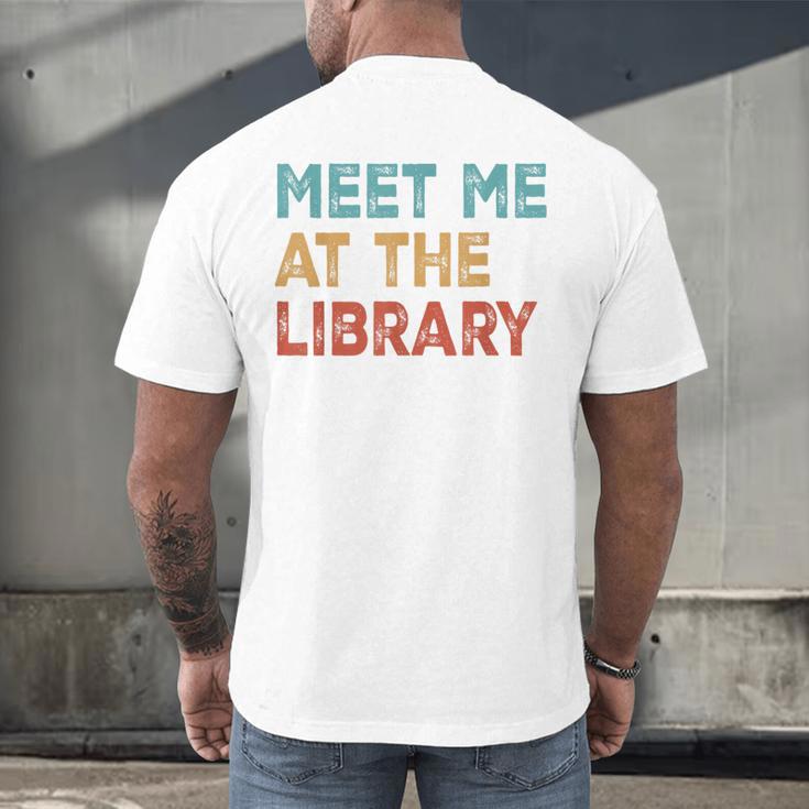 Meet Me At The Library For Teachers And School Librarians Men's Back Print T-Shirt, gift for family, gift for coworker