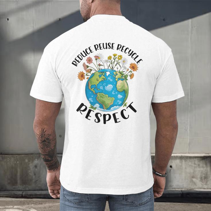 Reduce Reuse Recycle Respect Earth Day Teacher Girl Women Men's Back Print T-Shirt, gift for family, gift for coworker Reduce Reuse Recycle Respect Earth Day Teacher Girl Women Men's Back Print T-Shirt, gift for family, gift for coworker