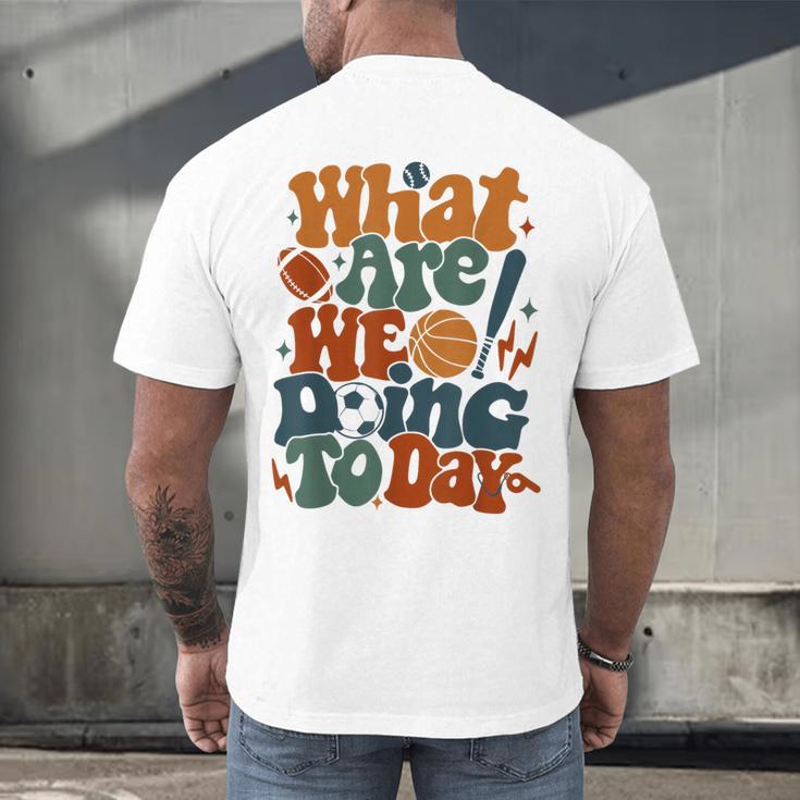 Retro PE Teacher What Are We Doing Today School Coach Women Men's Back Print T-Shirt, gift for family, gift for coworker
