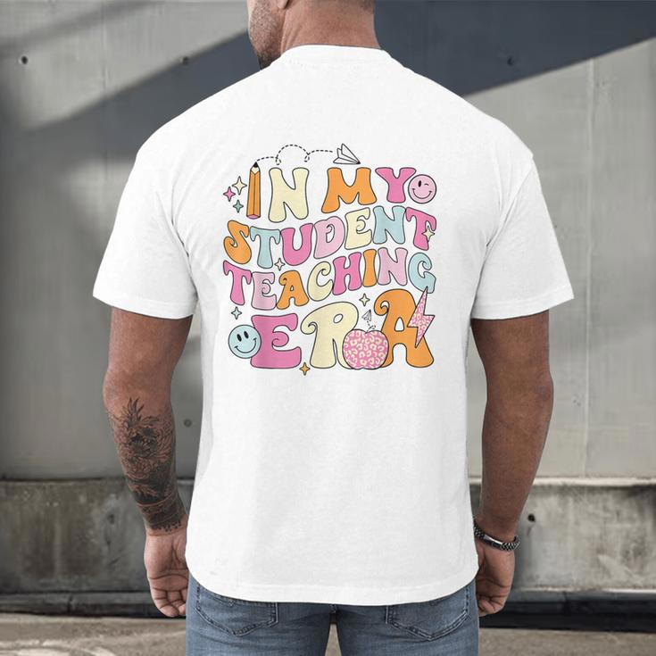 In My Student Teaching Era Back To School Teacher Team Men's Back Print T-Shirt, gift for family, gift for coworker In My Student Teaching Era Back To School Teacher Team Men's Back Print T-Shirt, gift for family, gift for coworker