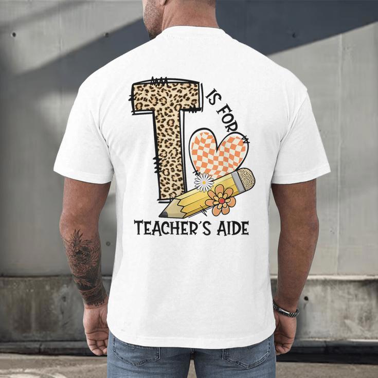 T Is For Teacher’s Aide Back To First Day Of School Leopard Men Women Girls Kids Men's Back Print T-Shirt, gift for family, gift for coworker T Is For Teacher’s Aide Back To First Day Of School Leopard Men Women Girls Kids Men's Back Print T-Shirt, gift for family, gift for coworker