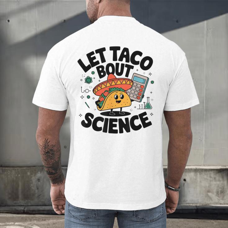 Lets Tacos Bout Science Scientist Teacher Men's Back Print T-Shirt, gift for family, gift for coworker Lets Tacos Bout Science Scientist Teacher Men's Back Print T-Shirt, gift for family, gift for coworker