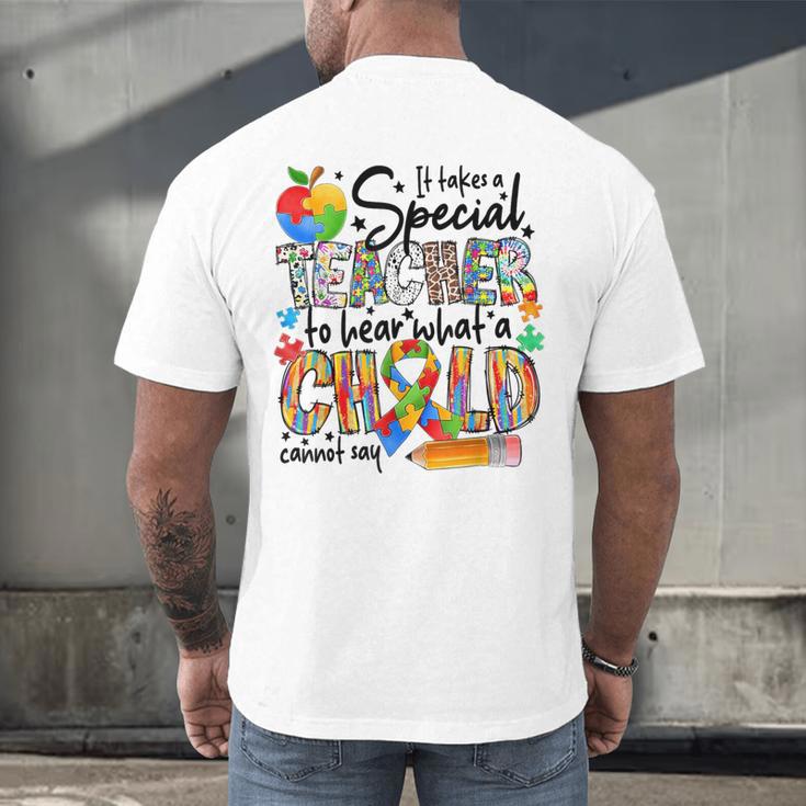 It Takes A Special Teacher To Hear What A Child Cannot Say Men's Back Print T-Shirt, gift for family, gift for coworker It Takes A Special Teacher To Hear What A Child Cannot Say Men's Back Print T-Shirt, gift for family, gift for coworker