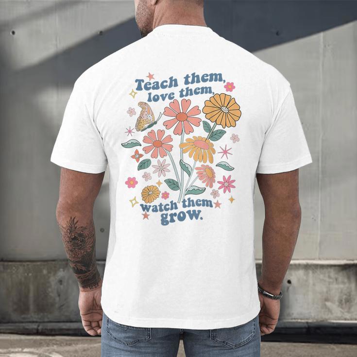 Teach Them Love Them Watch Them Grow Retro Teacher Floral Men's Back Print T-Shirt, gift for family, gift for coworker