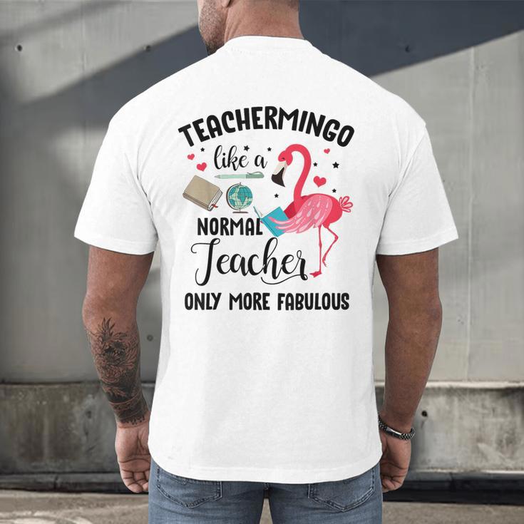 Teachermingo Like A Normal Teacher Only More Fabulous Men's Back Print T-Shirt, gift for family, gift for coworker Teachermingo Like A Normal Teacher Only More Fabulous Men's Back Print T-Shirt, gift for family, gift for coworker