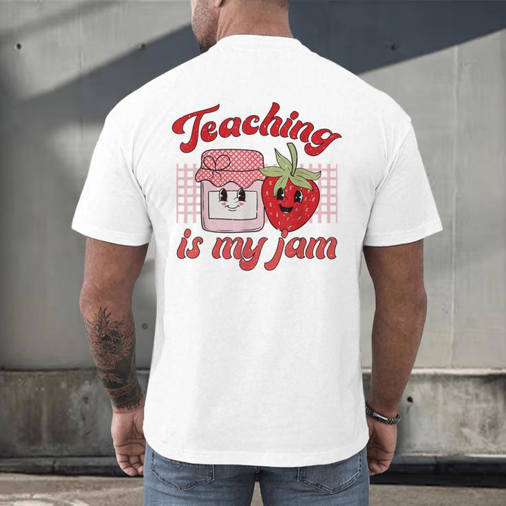 Teaching Is My Jam Cute Strawberry For Women Teachers Men's Back Print T-Shirt, gift for family, gift for coworker