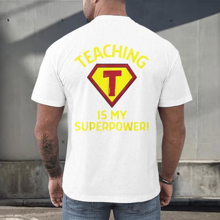 Teaching Is My Superpower Fun Elementary Teacher 1st Grade Men's Back Print T-Shirt, gift for family, gift for coworker Teaching Is My Superpower Fun Elementary Teacher 1st Grade Men's Back Print T-Shirt, gift for family, gift for coworker