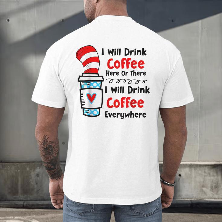 Teaching I Will Drink Coffee Here Or There Teacher Men's Back Print T-Shirt, gift for family, gift for coworker Teaching I Will Drink Coffee Here Or There Teacher Men's Back Print T-Shirt, gift for family, gift for coworker