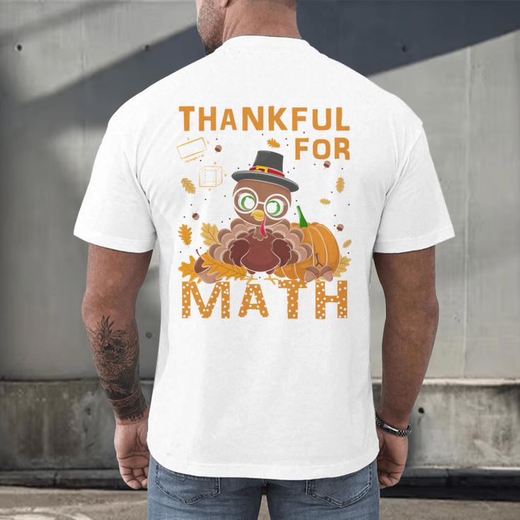 Thankful Math Turkey Teacher Happy Thanksgiving Men's Back Print T-Shirt, gift for family, gift for coworker