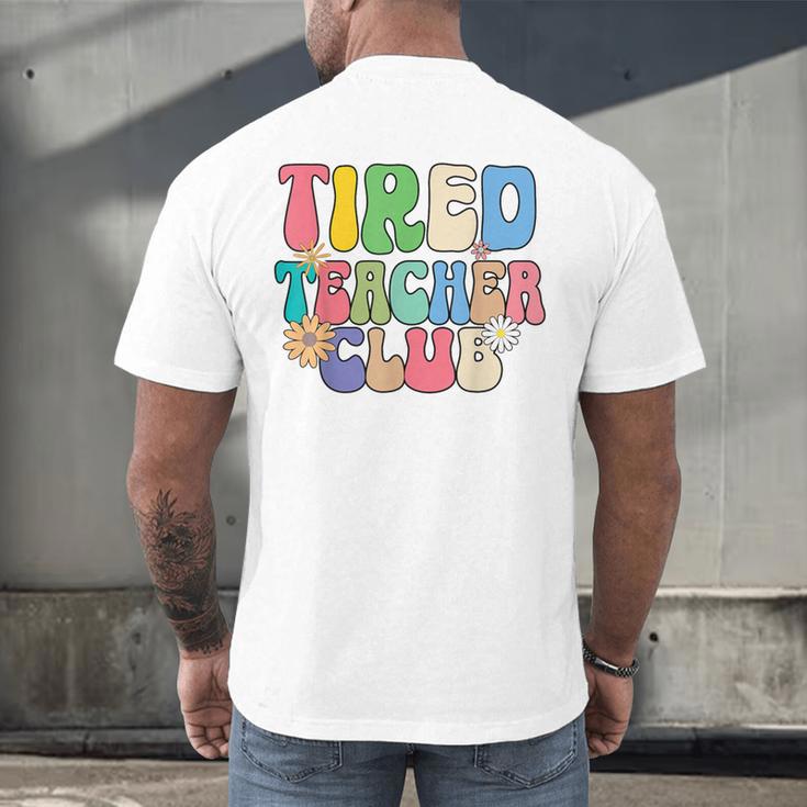 Tired Teachers Club Groovy Teachers Back To School Men's Back Print T-Shirt, gift for family, gift for coworker