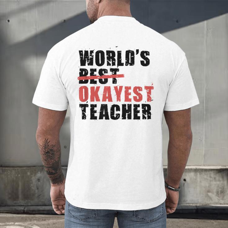 World's Best Okayest Teacher ACY025a For Men Women Men's Back Print T-Shirt, gift for family, gift for coworker World's Best Okayest Teacher ACY025a For Men Women Men's Back Print T-Shirt, gift for family, gift for coworker