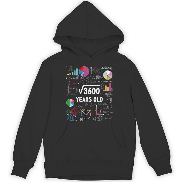 60 Year Old Math Teacher Square Root Of 3600 60th Birthday Unisex Hoodie