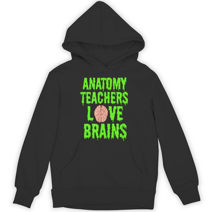 Anatomy Teachers Love Brains Halloween Teacher Costume Shirt Unisex Hoodie