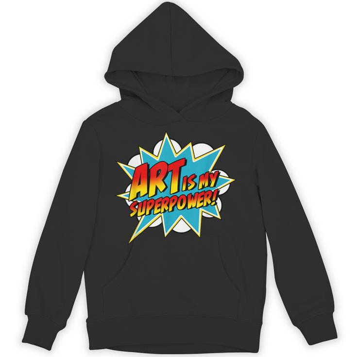 Art Is My Superpower Comic Artist Art Teacher Superhero Unisex Hoodie
