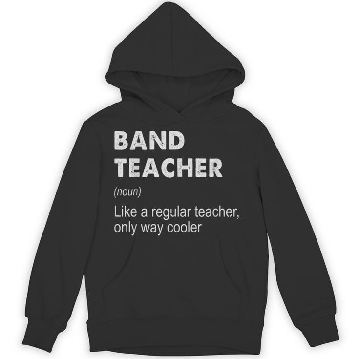 Band Teacher Definition Teaching School Teacher Unisex Hoodie