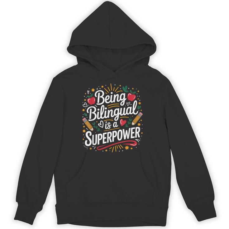 Being Bilingual Is A Superpower ESL Teacher School Unisex Hoodie