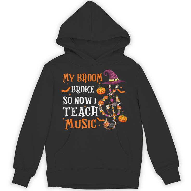 My Broom Broke So Now I Teach Music Teacher Halloween Unisex Hoodie