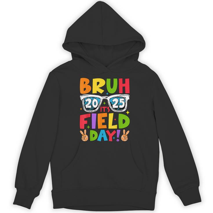 Bruh It's Field Day Teacher Boys Girls Kids Field Day 2025 Unisex Hoodie